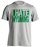 i hate wyoming grey shirt for csu rams fans