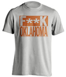 fuck oklahoma censored grey shirt for texas fans