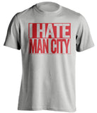 I Hate Man City Liverpool FC grey TShirt