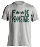 fuck penn state MSU michigan state spartans grey tshirt censored