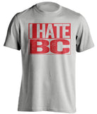 i hate bc boston university fan grey tshirt