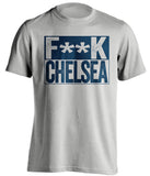 F**K CHELSEA Tottenham Hotspur FC grey TShirt