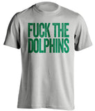 fuck the dolphins new york jets fan uncensored grey shirt