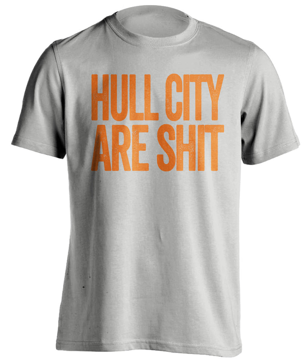 hull city are shit hull city tigers grey shirt