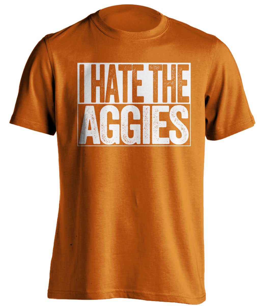 i hate the aggies UT Longhorns orange shirt