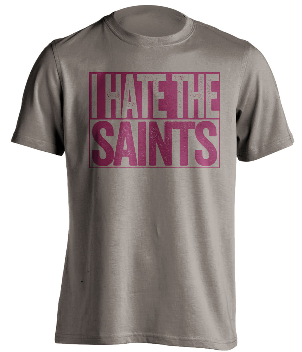 i hate the saints old gold and red shirt 