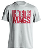  I Hate The Mags Sunderland AFC white TShirt