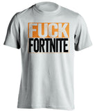 overwatch white shirt fuck fortnite haters shirt uncensored