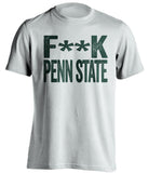 fuck penn state MSU michigan state spartans white tshirt censored