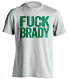 fuck brady new york jets white shirt uncensored