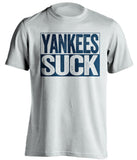 the yankees suck tshirt white shirt and blue text