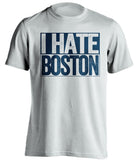 i hate boston white shirt yankees fan