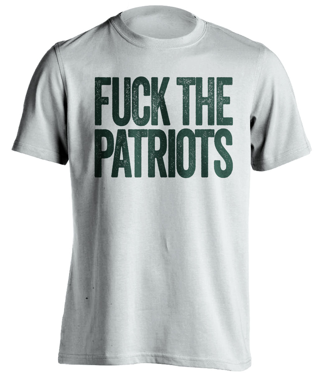 FUCK THE PATRIOTS - Patriots Haters Shirt - Green Bay Packers Version - Text Design - Beef Shirts