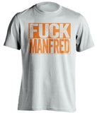 fuck manfred lockout san francisco giants white shirt uncensored