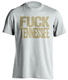 fuck tennessee vols vandy vanderbilt commodores white tshirt uncensored