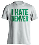 i hate denver du und north dakota hawks sioux white tshirt hockey