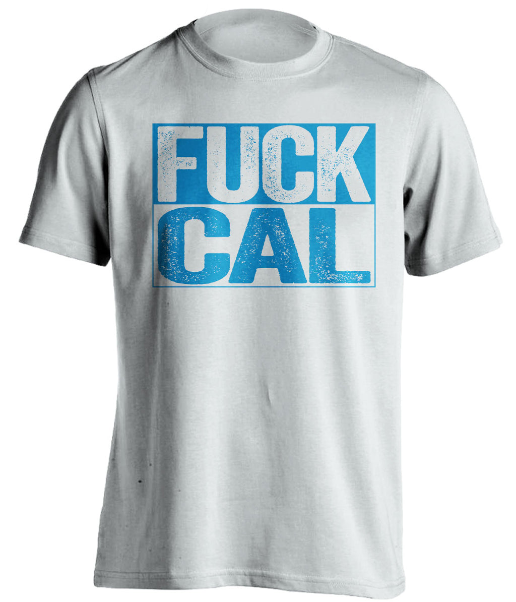 fuck cal uncensored white shirt for ucla bruins fans