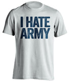 i hate army navy midshipmen fan white shirt