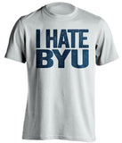 i hate byu utah state aggies fan white shirt