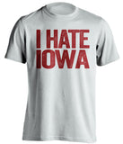 i hate iowa white tshirt for isu cyclones fans