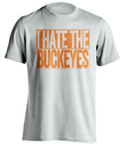 i hate the buckeyes illinois illini white shirt uncensored