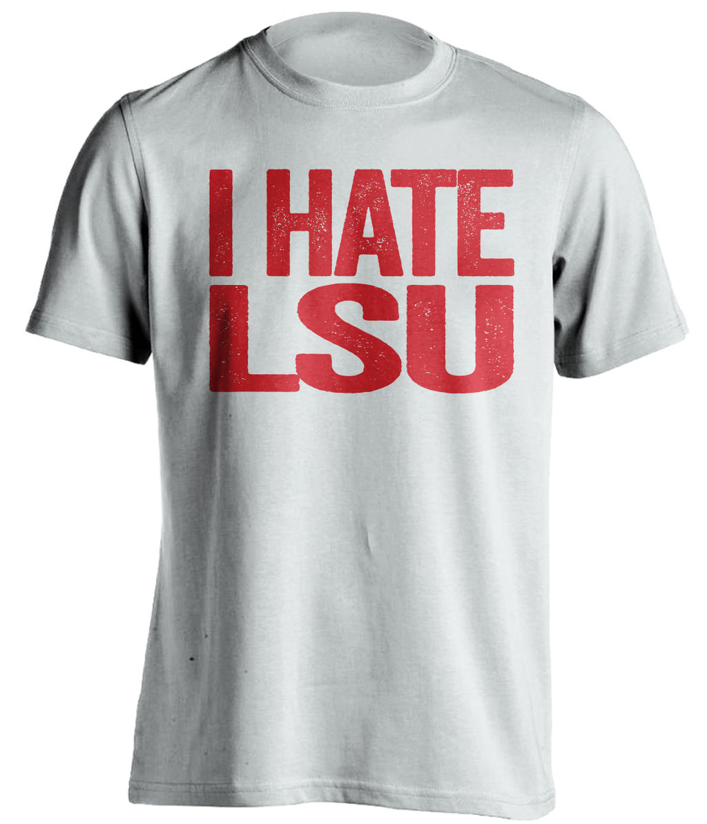 i hate lsu white tshirt for ole miss rebs fans