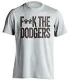 fuck the dodgers padres fan white censored tshirt