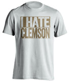 i hate clemson white and old gold tshirt
