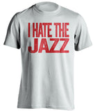 i hate the jazz houston rockets white tshirt