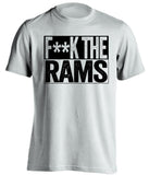 fuck the rams white shirt Las Vegas Raiders Fan censored