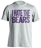 i hate the bears white tshirt minnesota vikings fan