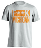 fuck wolverines tennessee vols tshirt