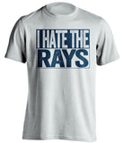 i hate the rays white shirt for new york yankees fans