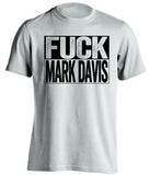 fuck mark davis white and grey raiders shirt uncensored