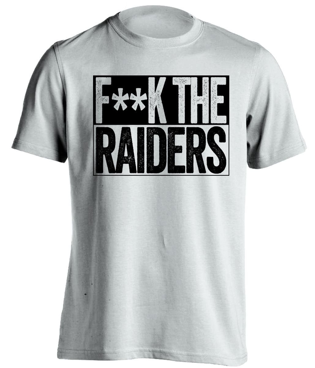 F**K THE RAIDERS Oakland Raiders white tShirt
