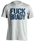 fuck brady new york giants white uncensored shirt