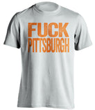 fuck pittsburgh cleveland browns fan white tshirt uncensored