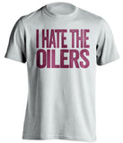 i hate the oilers habs fan white shirt