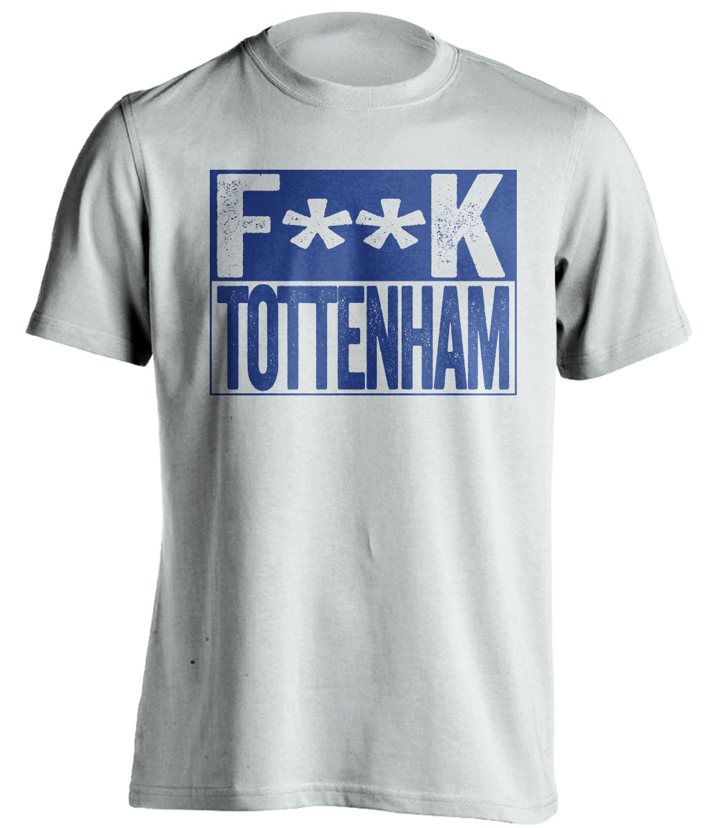 censored white shirt that says fuck tottenham in chelsea colours