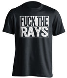 fuck the rays uncensored black shirt for yankees fans