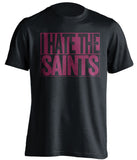 i hate the saints black and old gold shirt 