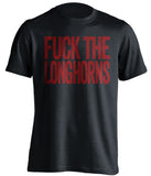 fuck the longhorns uncensored black tshirt for aggies fans