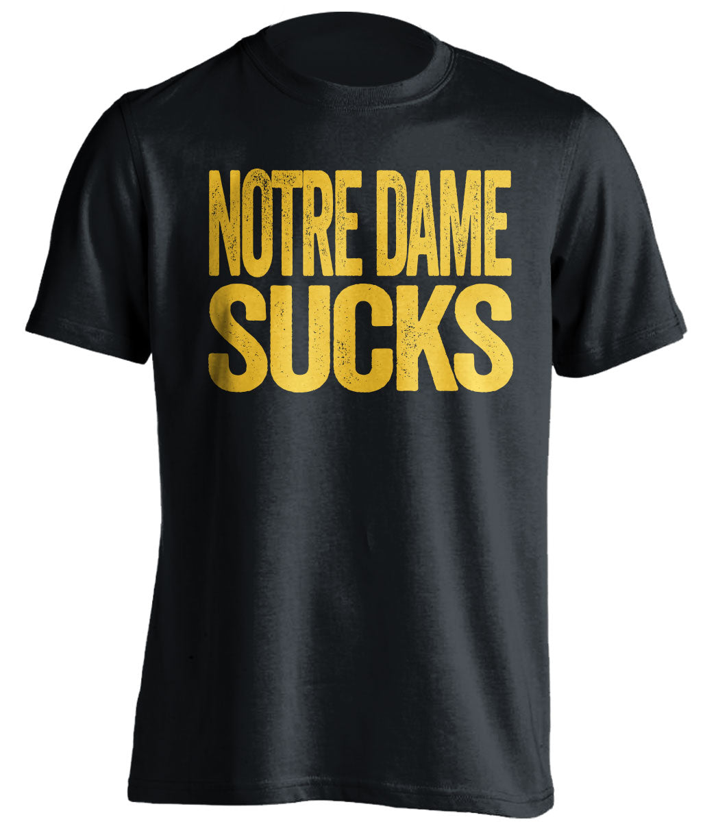 notre dame sucks black shirt for michigan fans