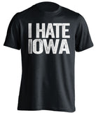 i hate iowa black tshirt for penn state fans