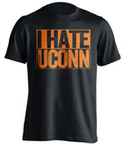 i hate uconn syracuse orange fan black tshirt