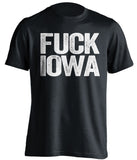 fuck iowa uncensored black tshirt penn state fans