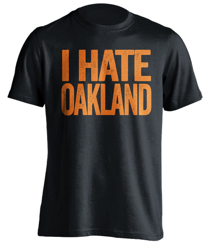 i hate oakland a's athletics san francisco giants black tshirt