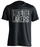 i hate the lakers san antonio spurs black shirt