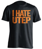 i hate utep utsa fan black shirt