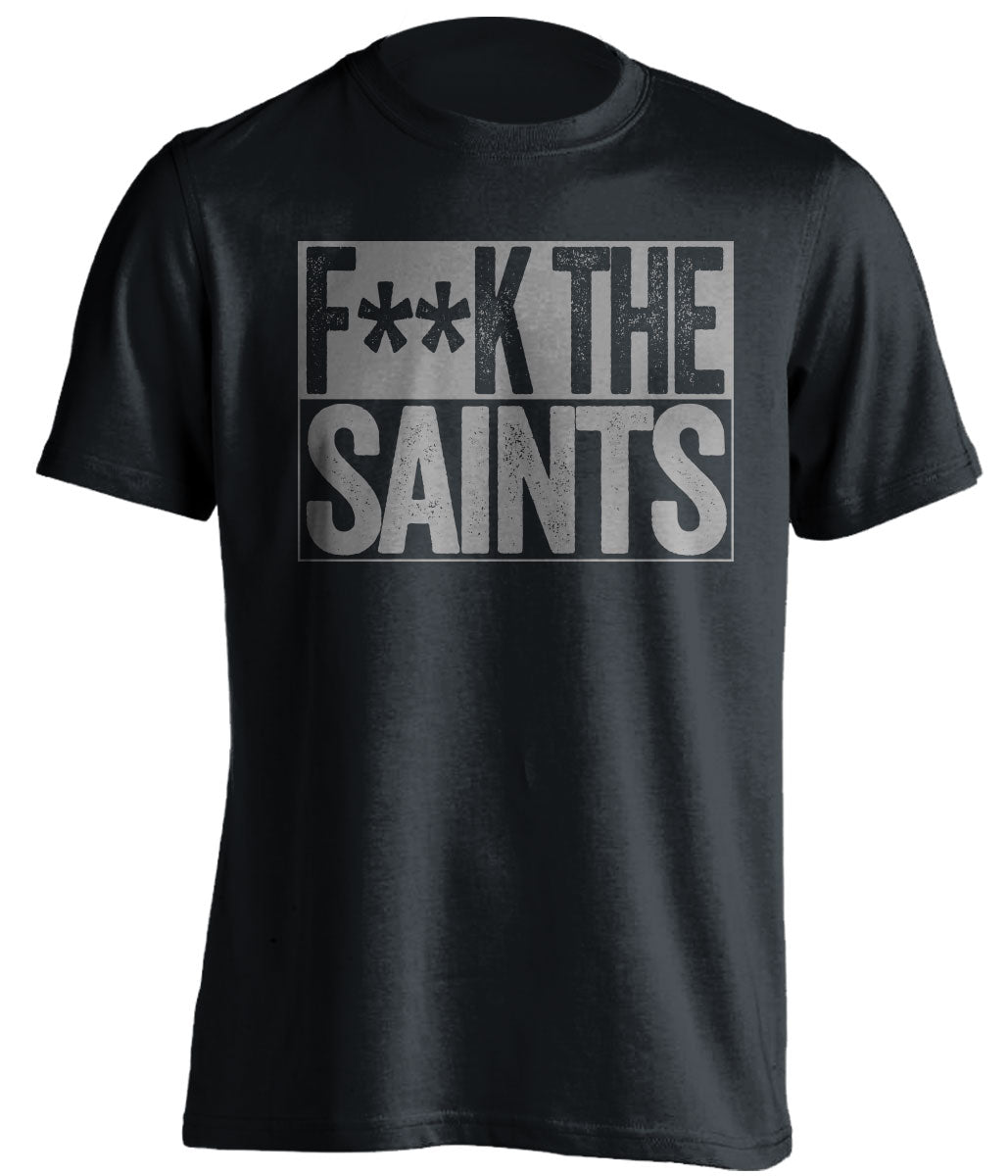 fuck the saints black and grey shirt censored